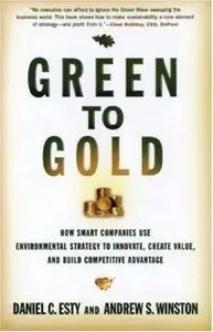 Green to Gold: How Smart Companies Use Environmental Strategy to Innovate (Repost)