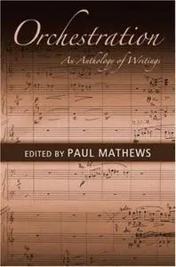 Orchestration: An Anthology of Writings