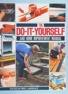 Do-It-Yourself and Home Improvement Manual