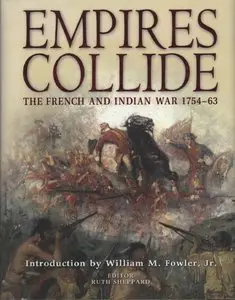 Empires Collide: The French and Indian War 1754-63 (Osprey General Military) (Repost)