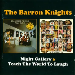 The Barron Knights - Night Gallery (1978) + Teach The World To Laugh (1979) 2CD Set, Remastered Reissue 2010