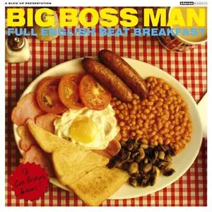 Big Boss Man - Full English Beat Breakfast (2009)