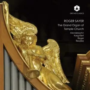 Roger Sayer - The Grand Organ of Temple Church (2018)