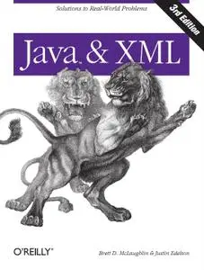 Java & XML: Solutions to Real-World Problems, 3rd Edition