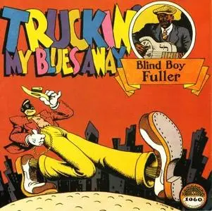 Blind Boy Fuller - Truckin' My Blues Away