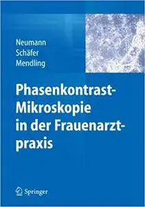 Phasenkontrast-Mikroskopie in der Frauenarztpraxis (Repost)