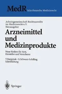 Arzneimittel und Medizinprodukte: Neue Risiken für Arzt, Hersteller und Versicherer