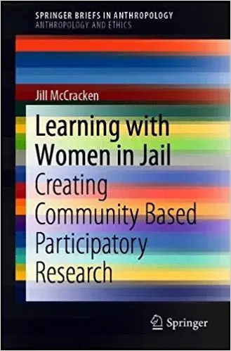 Learning with Women in Jail: Creating Community-Based Participatory Research