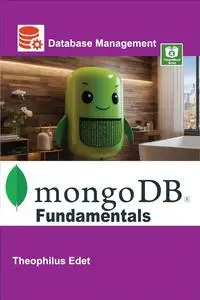 MongoDB Fundamentals (Mastering Database Management Series)