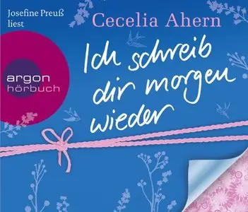 Cecelia Ahern - Ich schreib dir morgen wieder