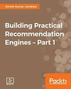 Building Practical Recommendation Engines – Part 1