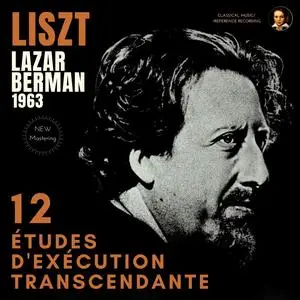 Lazar Berman - Liszt: 12 Études d'Exécution Transcendante by Lazar Berman (Remastered) (2023) [Official Digital Download 24/96]