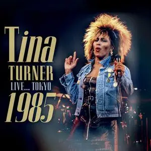 Tina Turner - Live... Tokyo 1985 (2023)