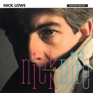 Nick Lowe - Nick The Knife (1982) [1990, Reissue]