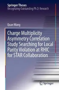 Charge Multiplicity Asymmetry Correlation Study Searching for Local Parity Violation at RHIC for STAR Collaboration (repost)
