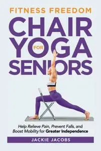 Chair Yoga for Seniors: Help Relieve Pain