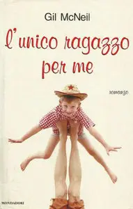 Gil McNeil - L'unico ragazzo per me