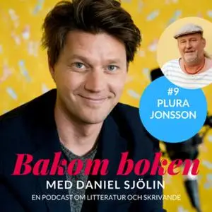 «Bakom Boken - Plura och hjärtat» by Daniel Sjölin