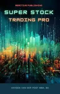 Super Stock Trading Pro: Algorithmic Trading with Python