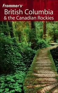 Frommer's British Columbia & the Canadian Rockies (Re-Post)