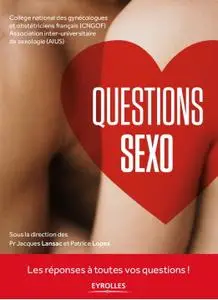 Collectif, "Questions Sexo: Les réponses à toutes vos questions !"