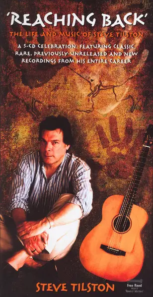 Steve Tilston - Reaching Back: The Life and Music of Steve Tilston (2007)