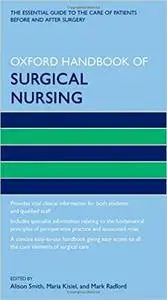 Alison Smith, Maria Kisiel - Oxford Handbook of Surgical Nursing