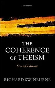 The Coherence of Theism: Second Edition (Repost)