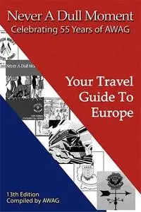 Never A Dull Moment: Your Travel Guide To Europe