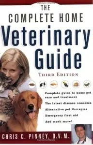 The Complete Home Veterinary Guide (3rd edition) [Repost]