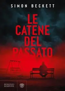 Simon Beckett - Le catene del passato