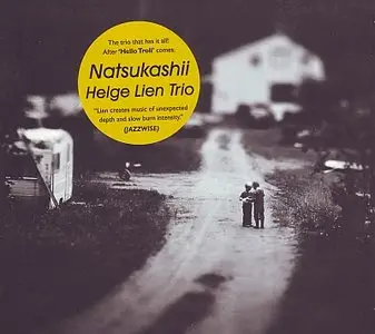 Helge Lien Trio - Natsukashii (2011) {Ozella}