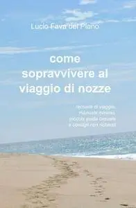 come sopravvivere al viaggio di nozze