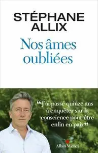 Stéphane Allix, "Nos âmes oubliées"