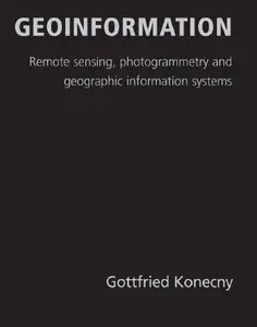Geoinformation: Remote Sensing, Photogrammetry and Geographical Information Systems