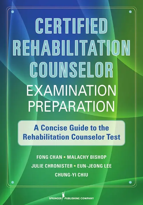 Certified Rehabilitation Counselor Examination Preparation: A Concise Guide to the Rehabilitation Counselor Test
