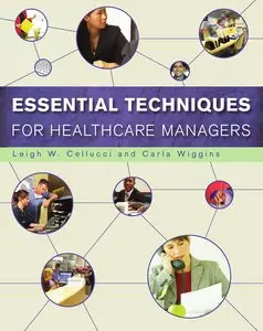 Essential Techniques for Healthcare Managers (repost)