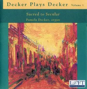 Decker Plays Decker Vol.1 Sacred to Secular