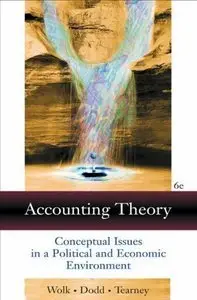Accounting Theory: Conceptual Issues in a Political and Economic Environment (repost)