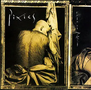 Pixies - Come On Pilgrim (EP '1987) [1992 CD Reissue]