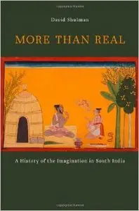 More than Real: A History of the Imagination in South India