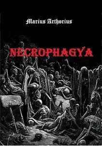 «Necrophagya» by Marius Arthorius