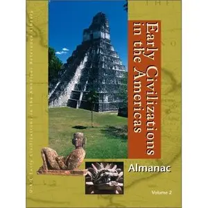 Early Civilizations in the Americas: Almanac (Early Civilizations in the Americas Reference Library) Vol 1 - 3