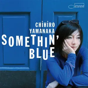 Chihiro Yamanaka - Somethin Blue (2014)