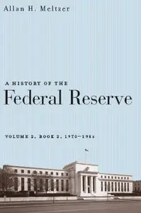 A History of the Federal Reserve, Volume 2, Book 2, 1970-1986 (repost)
