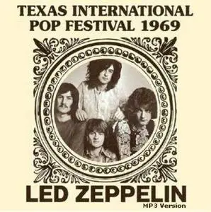 Led Zeppelin - Texas International Pop Festival 1969 (Live) - Bootleg