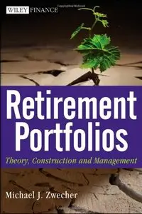 Retirement Portfolios: Theory, Construction and Management (repost)
