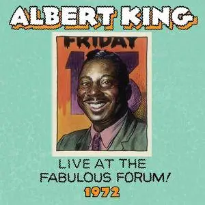 Albert King - Live From The Fabulous Forum 1972 (2015)
