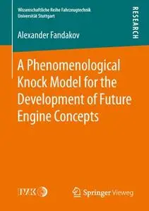 A Phenomenological Knock Model for the Development of Future Engine Concepts (Repost)