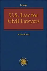US Law for Civil Lawyers: A Practical Reference Guide